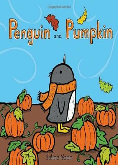Penguin and Pumpkin, Hardcover/Salina Yoon