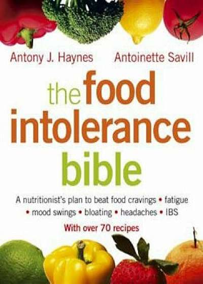 The Food Intolerance Bible, Paperback/Antoinette Savill