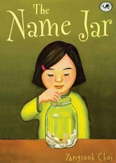 The Name Jar, Hardcover/Yangsook Choi