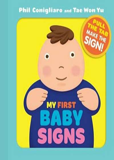 My First Baby Signs, Hardcover/Phil Conigliaro