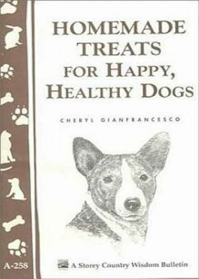 Homemade Treats for Happy, Healthy Dogs, Paperback/Cheryl Gianfrancesco