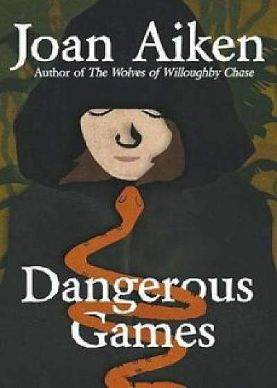 Dangerous Games, Paperback/Joan Aiken