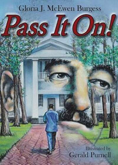 Pass It On!, Hardcover/Gloria J. McEwen Burgess
