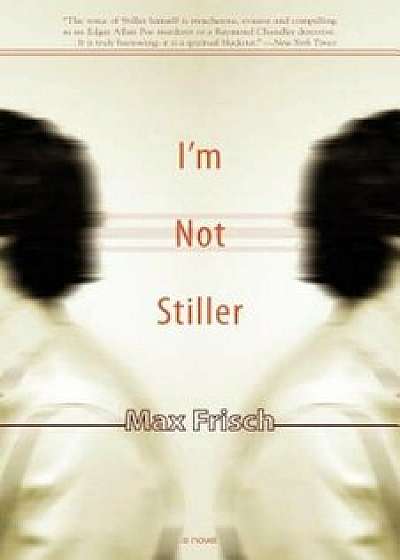 I'm Not Stiller, Paperback/Max Frisch