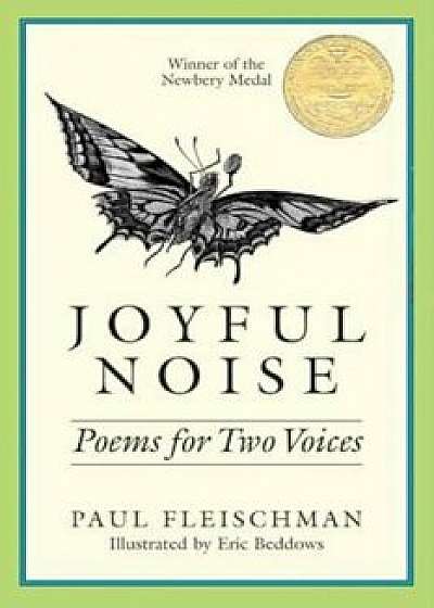 Joyful Noise: Poems for Two Voices, Hardcover/Paul Fleischman
