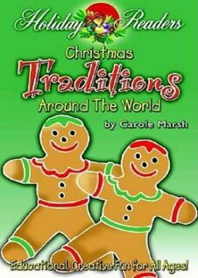 Christmas Traditions Around the World, Paperback/Carole Marsh