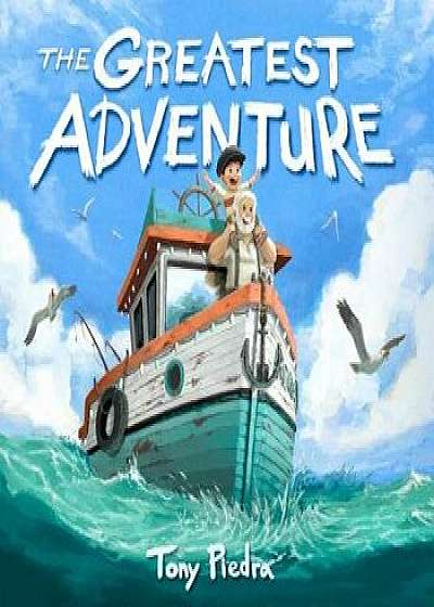 The Greatest Adventure, Hardcover/Tony Piedra