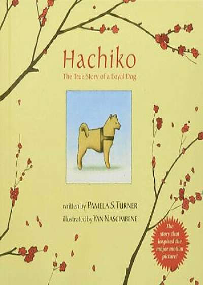 Hachiko: The True Story of a Loyal Dog, Hardcover/Pamela S. Turner