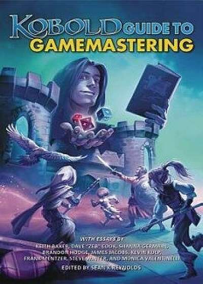 Kobold Guide to Gamemastering, Paperback/Keith Baker