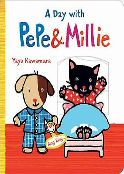 A Day with Pepe & Millie, Hardcover/Yayo Kawamura