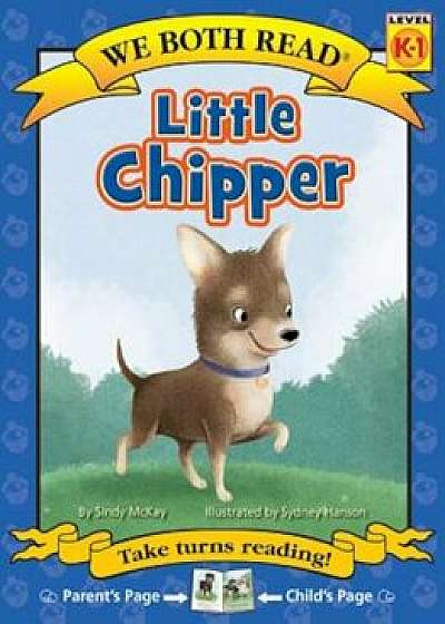 Little Chipper, Hardcover/Sindy McKay