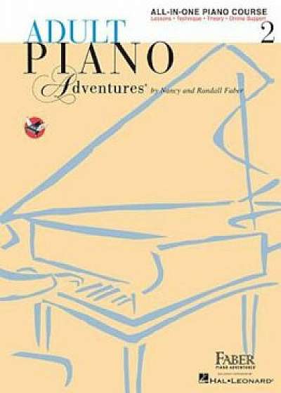 Adult Piano Adventures All-In-One Lesson Book 2: A Comprehensive Piano Course, Paperback/Nancy Faber
