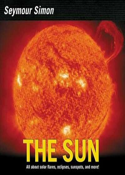 The Sun: Revised Edition, Paperback/Seymour Simon