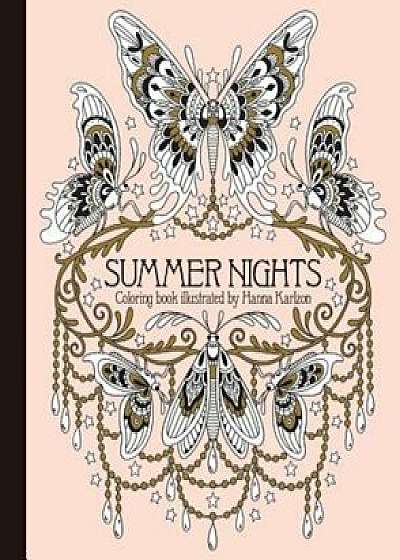 Summer Nights Coloring Book: Originally Published in Sweden as -Sommarnatt-, Hardcover/Hanna Karlzon
