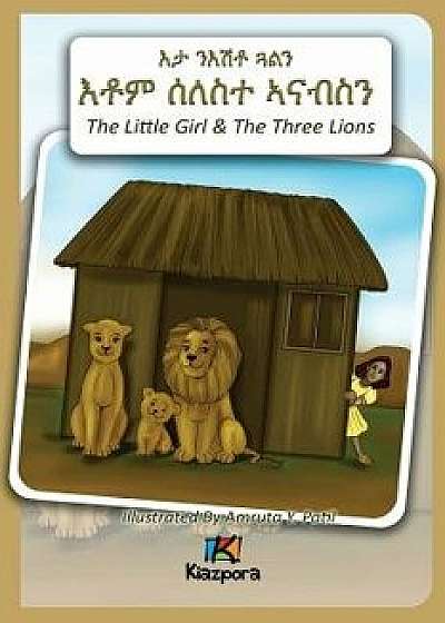 N'Eshtey Gu'aln Seleste A'Nabsn - The Little Girl and the Three Lions - Tigrinya Children's Book (Tigrinya), Paperback/Kiazpora