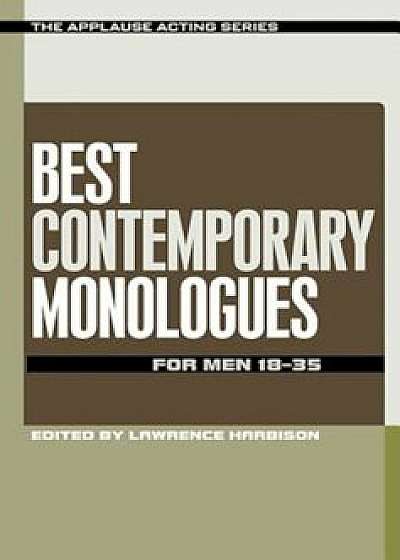 Best Contemporary Monologues for Men 18-35, Paperback/Lawrence Harbison
