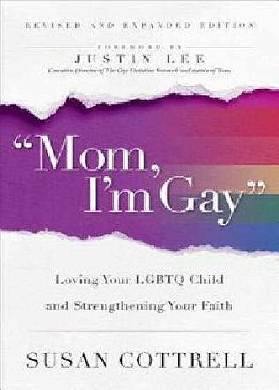 Mom, I'm Gay, Revised and Expanded Edition, Paperback/Susan Cottrell