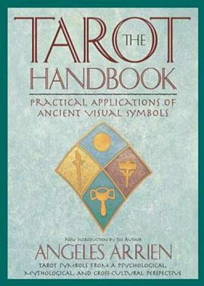 The Tarot Handbook, Paperback/Angeles Arrien