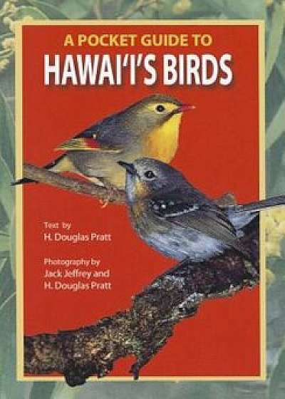 A Pocket Guide to Hawaii's Birds, Paperback/H. Douglas Pratt