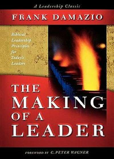 The Making of a Leader, Paperback/Frank Damazio
