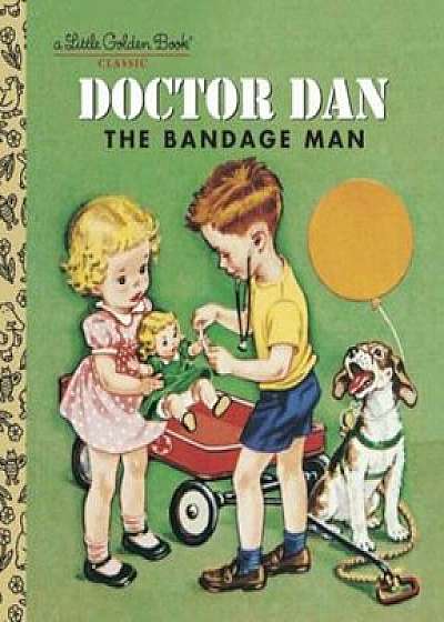 Doctor Dan the Bandage Man, Hardcover/Helen Gaspard