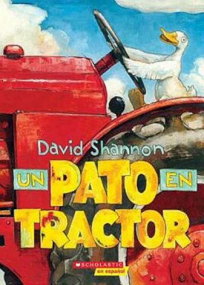 Un Pato En Tractor, Paperback/David Shannon