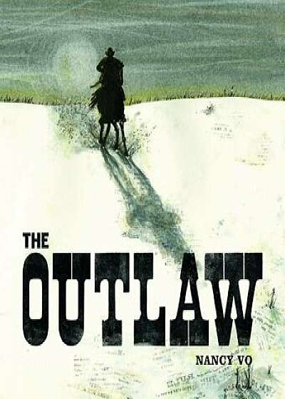 The Outlaw, Hardcover/Nancy Vo