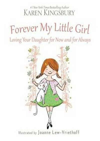 Forever My Little Girl, Hardcover/Karen Kingsbury