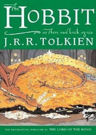 The Hobbit, Or, There and Back Again, Paperback/J. R. R. Tolkien
