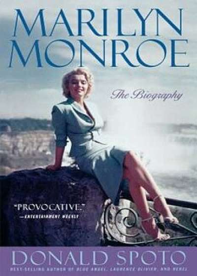 Marilyn Monroe: The Biography, Paperback/Donald Spoto