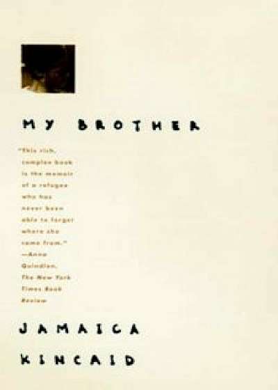 My Brother, Paperback/Jamaica Kincaid