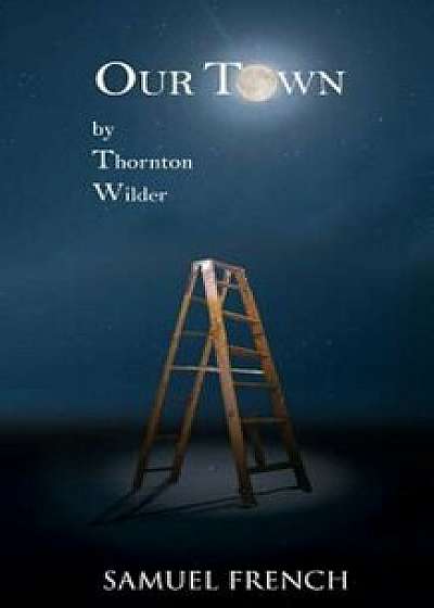 Our Town, Paperback/Thornton Wilder