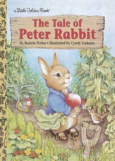 The Tale of Peter Rabbit, Hardcover/Beatrix Potter