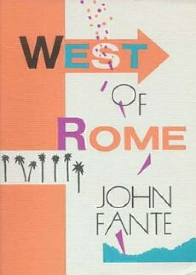 West of Rome, Paperback/John Fante