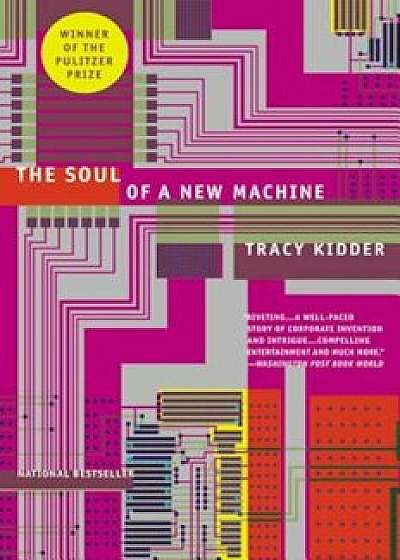 The Soul of a New Machine, Paperback/Tracy Kidder