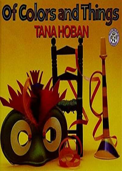 Of Colors and Things, Paperback/Tana Hoban