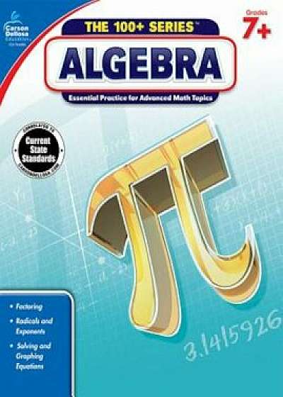 Algebra, Grades 7+, Paperback/Carson-Dellosa Publishing