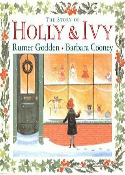 The Story of Holly and Ivy, Hardcover/Rumer Godden