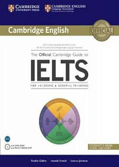 The Official Cambridge Guide to Ielts Student's Book with Answers with DVD-ROM 'With CDROM', Paperback/Pauline Cullen