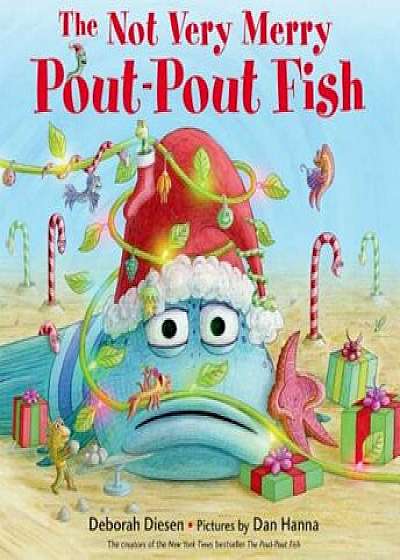 The Not Very Merry Pout-Pout Fish, Hardcover/Deborah Diesen