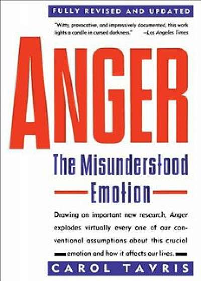 Anger: The Misunderstood Emotion, Paperback/Carol Tavris