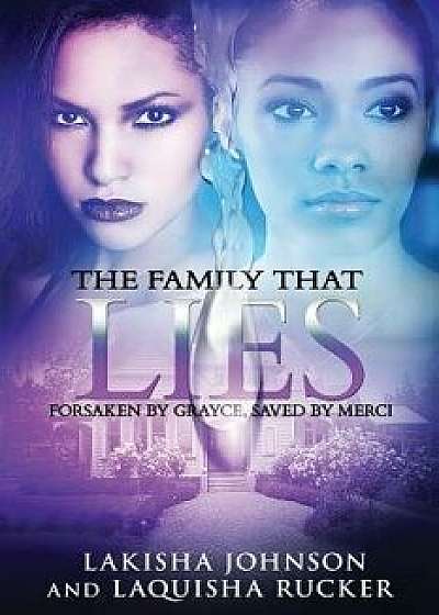 The Family That Lies, Paperback/Lakisha Johnson
