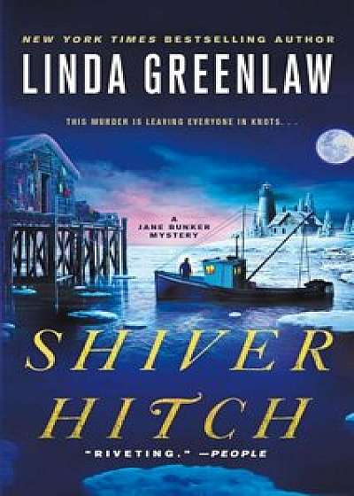 Shiver Hitch: A Jane Bunker Mystery, Paperback/Linda Greenlaw