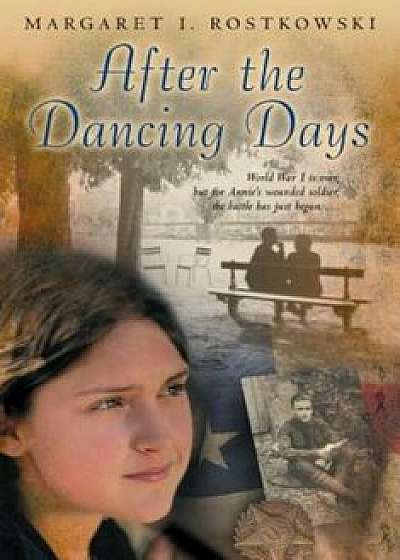 After the Dancing Days, Paperback/Margaret Rostkowski