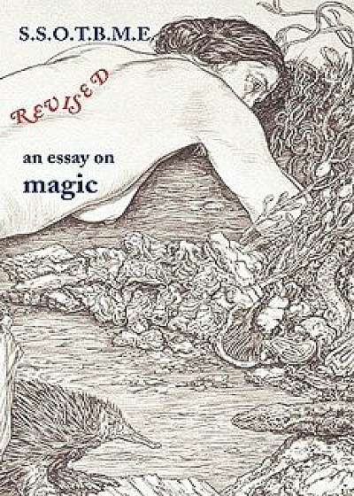Ssotbme Revised - An Essay on Magic, Paperback (3rd Ed.)/Ramsey Dukes