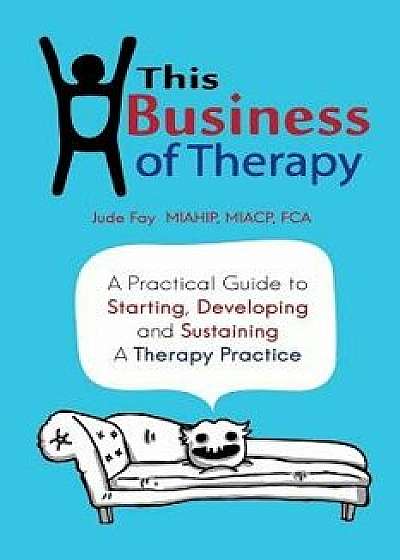This Business of Therapy, Paperback/Jude Fay