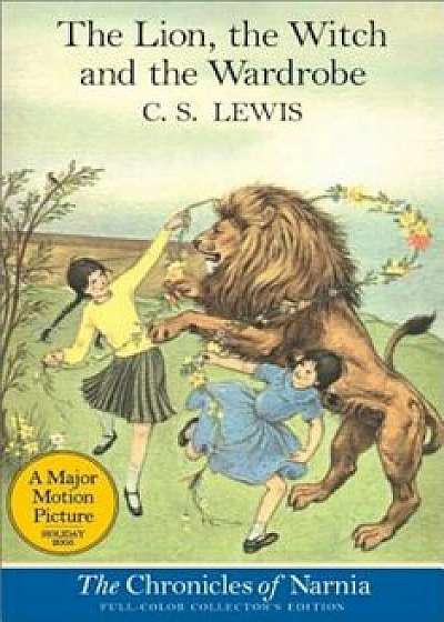 The Lion, the Witch and the Wardrobe, Paperback/C. S. Lewis