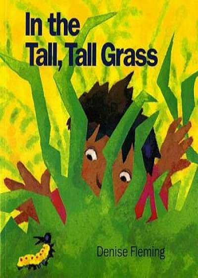 In the Tall, Tall Grass, Paperback/Denise Fleming