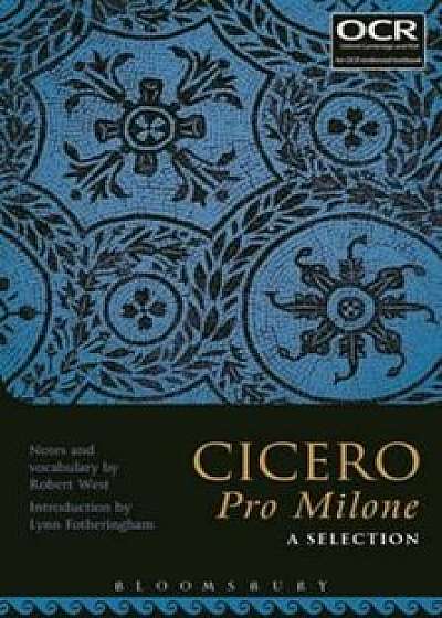 Cicero Pro Milone: A Selection, Paperback/***