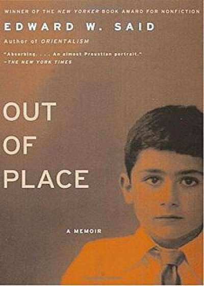 Out of Place: A Memoir, Paperback/Edward W. Said